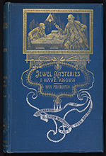 Front cover of Jewel Mysteries I Have Known. From a Dealer's
                                    Note-Book by Sir Max Pemberton (1894)