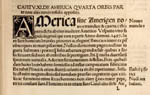 "De America qvarta orbis parte ... "; the
                                nomenclature of the New World suggested by Waldseemüller is adopted